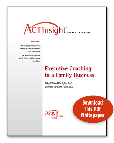 Download our ACT Insight™ White paper: Executive Coaching in a Family Business