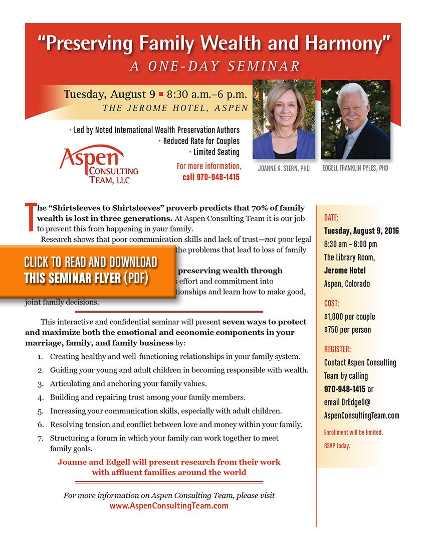 Click here to read and download the seminar flyer for Preserving Wealth and Family Harmony on August 9, 2016 in Aspen, Colorado